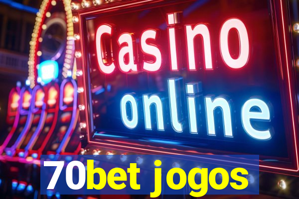 70bet jogos